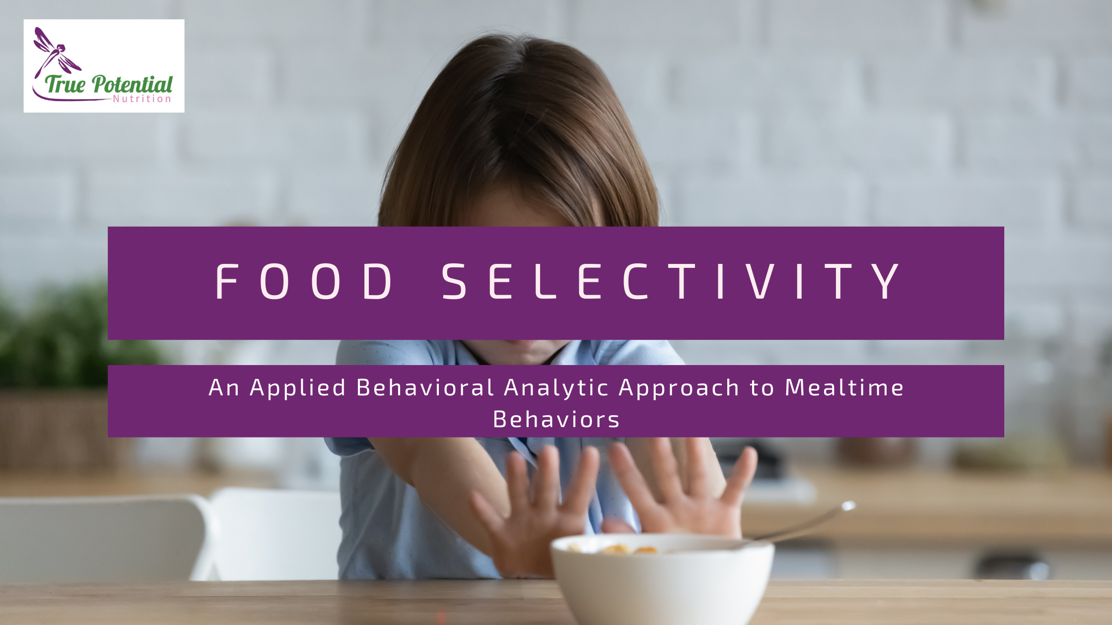 Read more about the article Food Selectivity: An ABA Approach to Mealtime Behaviors