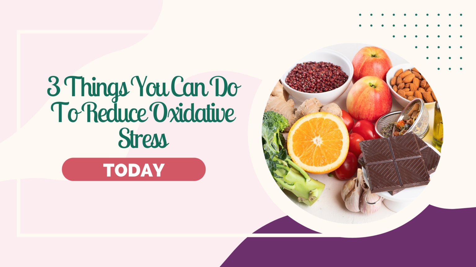 3 Things You Can do to Reduce Oxidative Stress Today - True Potential ...